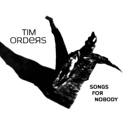 TIM ORDERS — „SONGS FOR...